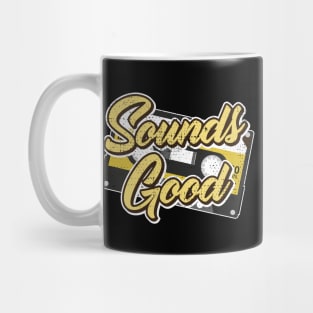 sounds good Mug